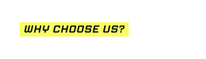 why choose us